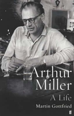 Arthur Miller : A Life
