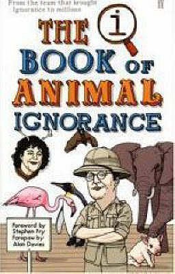 QI: The Book of Animal Ignorance [Hardcover] John Mitchinson and John Lloyd