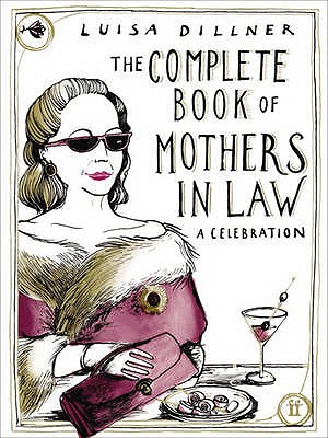The Complete Book Of Mothers-In-Law: A Celebration