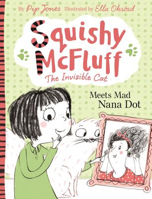 Image for Meets Mad Nana Dot #3 Squishy McFluff The Invisible Cat