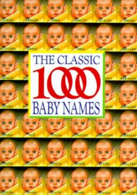 Image for The Classic 1000 Baby Names