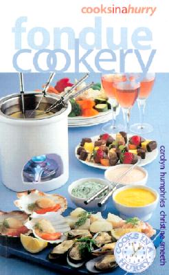 Fondue Cookery (Cooks in a hurry)
