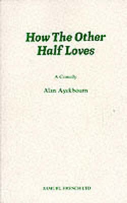 How the Other Half Loves (Revised)