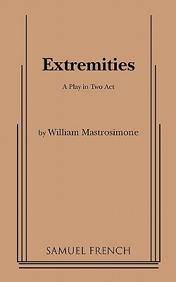 Extremities: A Play in Two Acts