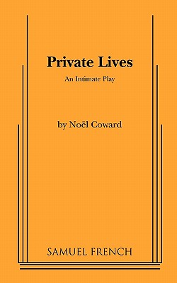Private Lives: An Intimate Comedy in Three Acts