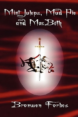 Mint Juleps, Mud Pie and MacBeth