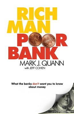Rich Man Poor Bank: What the banks DONT want you to know about money