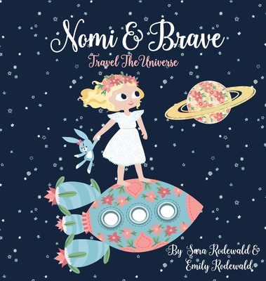 Image for Nomi & Brave Travel the Universe Nomi & Brave Travel the Universe