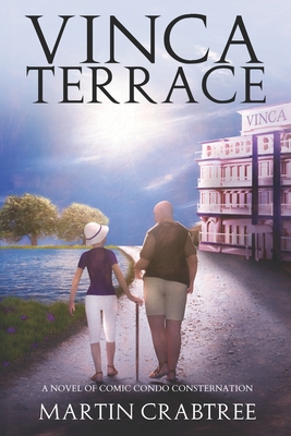 Vinca Terrace: A novel of comic condo consternation