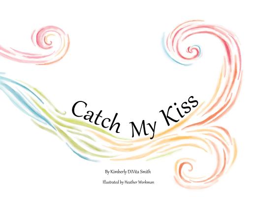 Image for Catch My Kiss Catch My Kiss