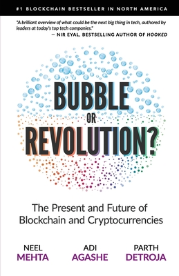 Blockchain Bubble or Revolution: The Future of Bitcoin, Blockchains, and Cryptocurrencies