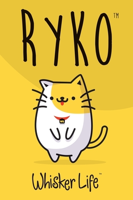 RYKO: A Cats Journey To Finding His Purpose And Discovering Whisker Life