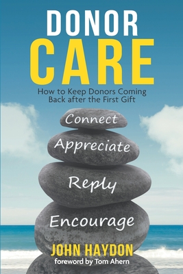 Donor Care: How to Keep Donors Coming Back after the First Gift