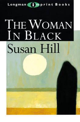 The Woman in Black (NEW LONGMAN LITERATURE 14-18) [Paperback] Hill, Susan; Marland, Michael and Ray, Susan