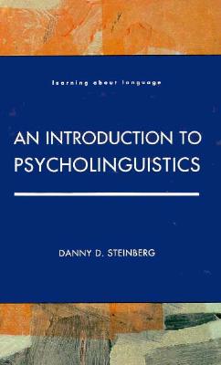 Introduction to Psycholinguistics (Learning About Language)