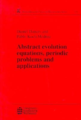 Abstract Evolution Equations, Periodic Problems and Applications