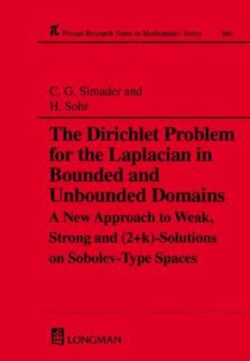 The Dirichlet Problem for the Laplacian in Bounded and Unbounded Domains (Chapman & Hall/CRC Research Notes in Mathematics Series)