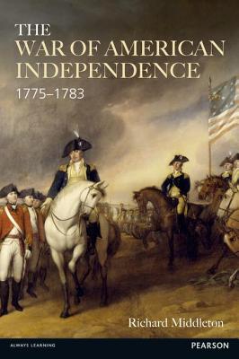 The War of American Independence (Modern Wars In Perspective)