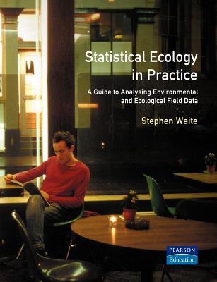 Statistical Ecology in Practice: A Guide to Analysing Environmental and Ecological Field Data