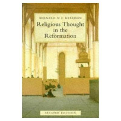 Religious Thought in the Reformation Image for Religious Thought in the Reformation