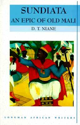 Sundiata: An Epic of Old Mali , Longman African Writers Series
