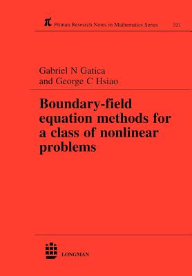 Boundary-field Equation Methods For a Class of Nonlinear Problems (Chapman & Hall/CRC Research Notes in Mathematics Series)