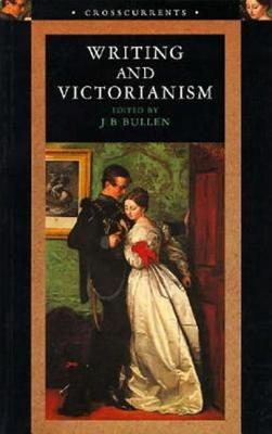 Writing and Victorianism (Crosscurrents)