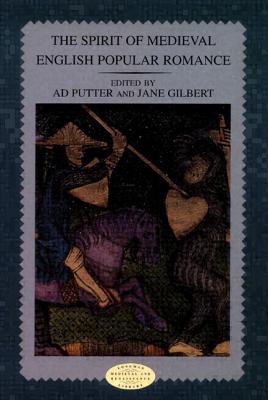 Spirit of Medieval Popular Romance, The: A Historical Introduction