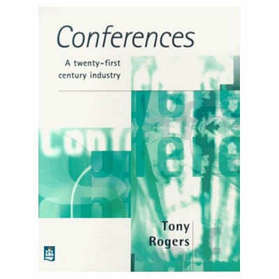 Conferences: A 21st Century Industry