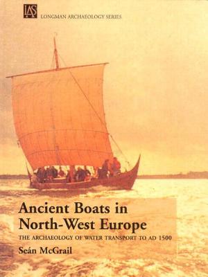 ANCIENT BOATS IN NORTH-WEST EUROPE The Archaeology of Water Transport to AD 1500