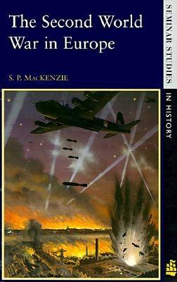 The Second World War in Europe [Seminar Studies in History Series]