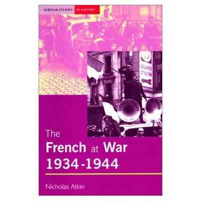 The French at War 1934-1944