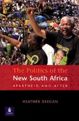 Politics of the New South Africa: Apartheid and After, The