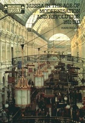 Russia in the Age of Modernisation and Revolution, 1881-1917
