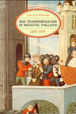 Transformation of Medieval England 1370-1529