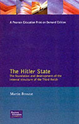 The Hitler State: The Foundation and Development of the Internal Structure of the Third Reich