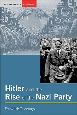 Hitler and the Rise of the Nazi Party