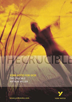 Crucible, The: York Notes Image for Crucible, The: York Notes