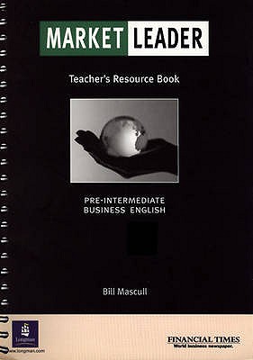 Market Leader: Pre-intermediate Level: Teacher's Resource Book (Market Leader)
