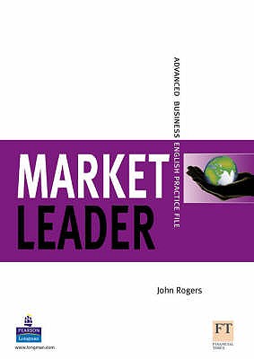 Market Leader: Advanced Business English Practice File