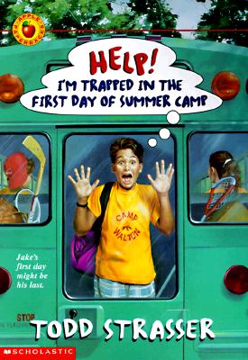 Help! I'm Trapped in the First Day of Summer Camp