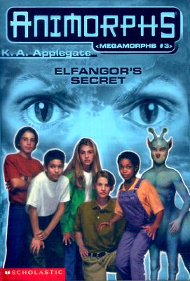Image for Elfangor's Secret (Animorphs, Megamorphs #3)