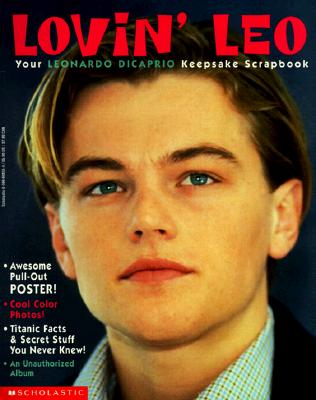 Lovin' Leo: Your Leonardo Dicaprio Keepsake Scrapbook
