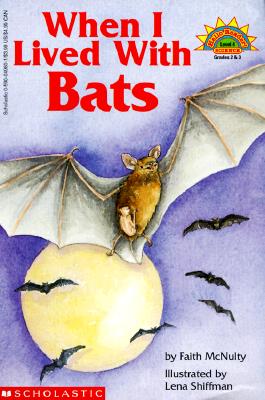 When I Lived with Bats (level 4) (Hello Reader)