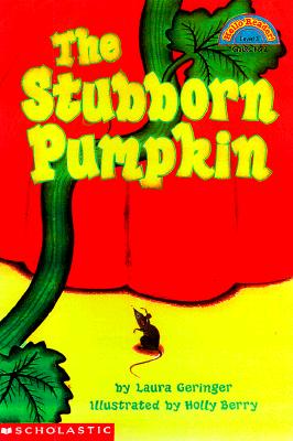 The Stubborn Pumpkin (Hello Reader, Level 3)