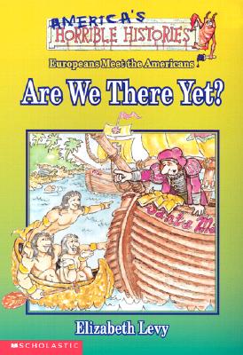 Image for Are We There Yet?  (America's Horrible Histories)