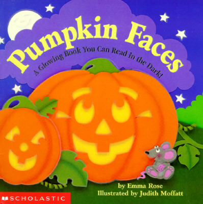 Pumpkin Faces: A Glowing Book You Can Read in the Dark!