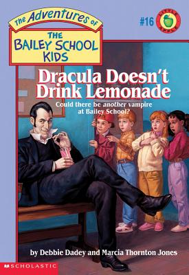 Image for Dracula Doesn't Drink Lemonade (The Adventures of the Bailey School Kids, #16) Dracula Doesn't Drink Lemonade (The Adventures of the Bailey School Kids, #16)