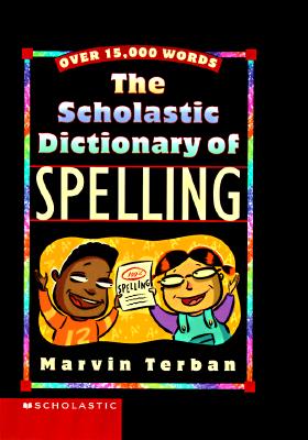 Scholastic Dictionary of Spelling