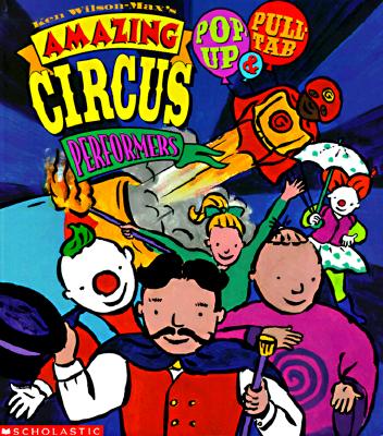 Ken Wilson-Max's Amazing Circus Performers